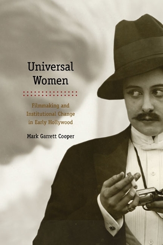 Бумажная книга «Universal Women: Filmmaking and Institutional Change in Early Hollywood», автор Марк Гарретт Купер - фото №1