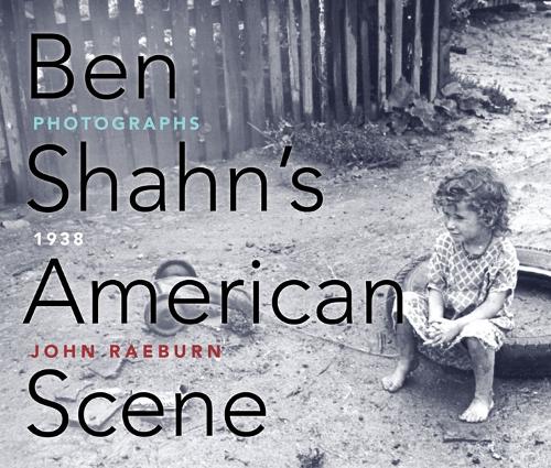 Бумажная книга «Ben Shahn's American Scene: Photographs, 1938», автор Джон Рэберн - фото №1