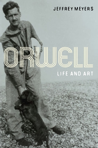 Паперова книга «Orwell: Life and Art», автор Джеффі Мейерс - фото №1