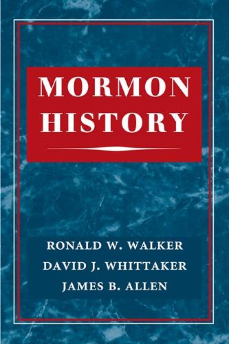 Паперова книга «Mormon History», авторів Девід Б. Віттакер, Джеймс Б. Аллен, Рональд В. Вокер - фото №1