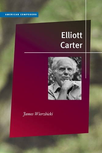 Бумажная книга «Elliott Carter», автор Джеймс Вержбицки - фото №1
