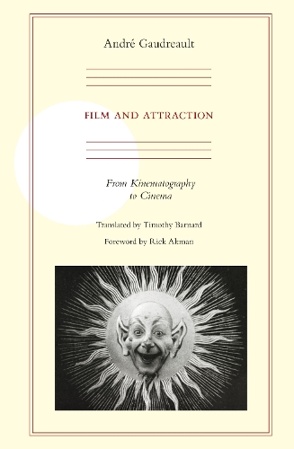 Бумажная книга «Film and Attraction: From Kinematography to Cinema», автор Андре Годро - фото №1