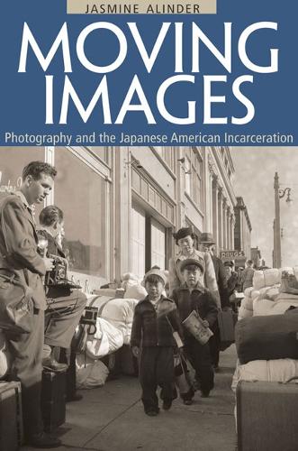 Бумажная книга «Moving Images: Photography and the Japanese American Incarceration», автор Жасмин Алиндер - фото №1