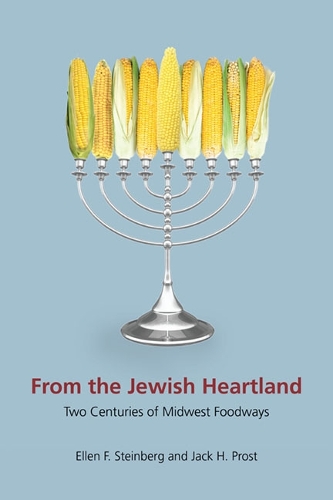Бумажная книга «From the Jewish Heartland: Two Centuries of Midwest Foodways», авторов Эллен Ф. Стейнберг, Джек Х. Прост - фото №1