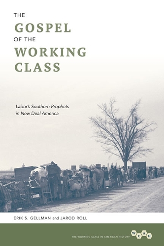 Бумажная книга «The Gospel of the Working Class: Labor's Southern Prophets in New Deal America», авторов Эрик С. Геллман, Джарод Ролл - фото №1