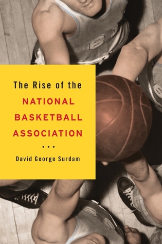 Бумажная книга «The Rise of the National Basketball Association», автор Дэвид Джордж Сурдам - фото №1