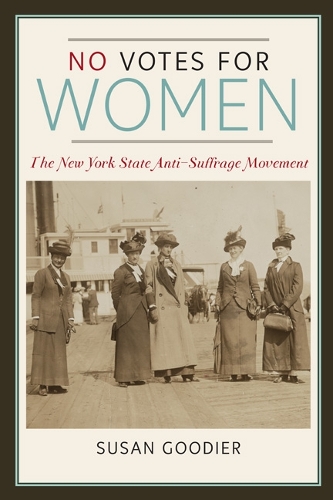Паперова книга «No Votes for Women: The New York State Anti-Suffrage Movement», автор Сюзан Гудієр - фото №1