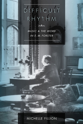Бумажная книга «Difficult Rhythm: Music and the Word in E.M. Forster», автор Мишель Филлион - фото №1