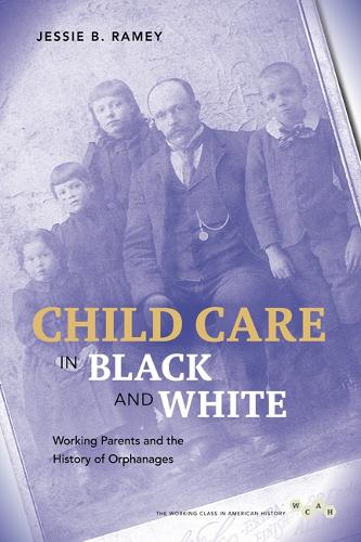 Бумажная книга «Child Care in Black and White: Working Parents and the History of Orphanages», автор Джесси Б. Рэйми - фото №1