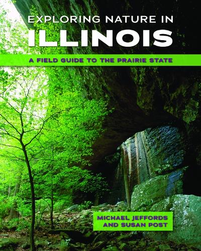 Паперова книга «Exploring Nature in Illinois: A Field Guide to the Prairie State», авторів Майкл Джеффордс, Сьюзен Пост - фото №1