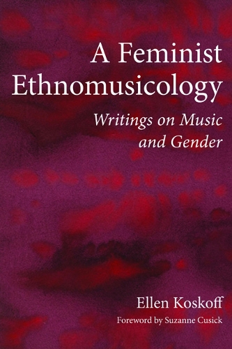 Бумажная книга «A Feminist Ethnomusicology: Writings on Music and Gender», автор Эллен Коскофф - фото №1