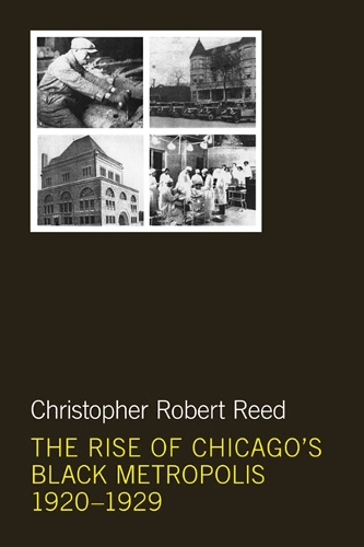 Бумажная книга «The Rise of Chicago's Black Metropolis, 1920-1929», автор Кристофер Роберт Рид - фото №1