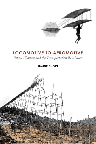 Бумажная книга «Locomotive to Aeromotive: Octave Chanute and the Transportation Revolution», автор Симин Шорт - фото №1