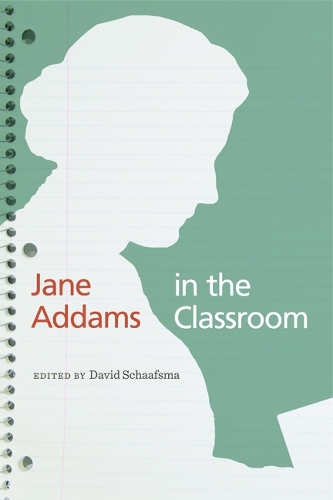 Паперова книга «Jane Addams in the Classroom», автор Девід Шаафсма - фото №1