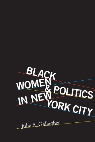 Паперова книга «Black Women and Politics in New York City», автор Джулі А. Галлахер - фото №1