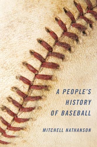 Бумажная книга «A People's History of Baseball», автор Митчелл Натансон - фото №1