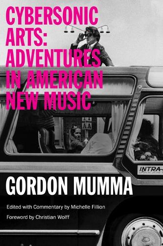 Бумажная книга «Cybersonic Arts: Adventures in American New Music», автор Гордон Мумма - фото №1