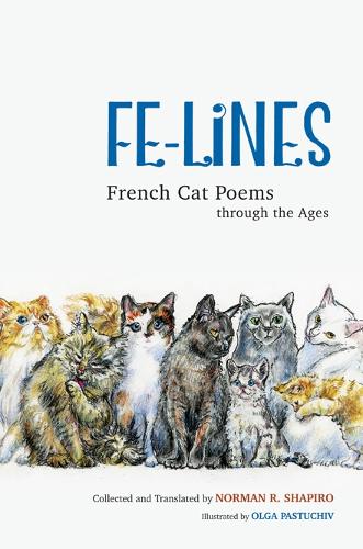 Бумажная книга «Fe-Lines: French Cat Poems through the Ages», автор Норман Р. Шапиро - фото №1