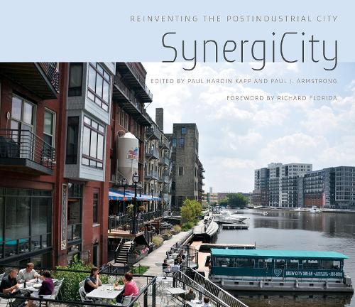 Бумажная книга «SynergiCity: Reinventing the Postindustrial City», авторов Пол Хардин Капп, Пол Дж. Армстронг - фото №1
