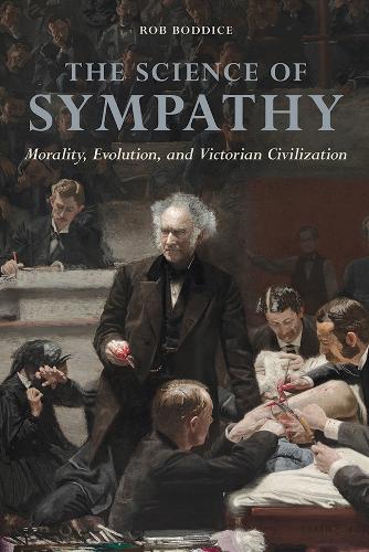 Бумажная книга «The Science of Sympathy: Morality, Evolution, and Victorian Civilization», автор Роб Боддис - фото №1
