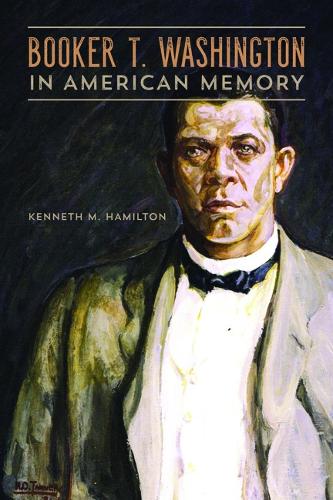 Бумажная книга «Booker T. Washington in American Memory», автор Кеннет М. Гамильтон - фото №1
