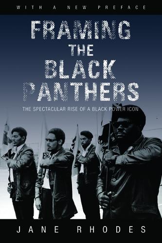 Бумажная книга «Framing the Black Panthers: The Spectacular Rise of a Black Power Icon», автор Джейн Родс - фото №1
