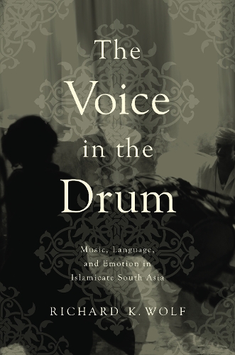 Паперова книга «The Voice in the Drum: Music, Language, and Emotion in Islamicate South Asia», автор Річард К. Вольф - фото №1