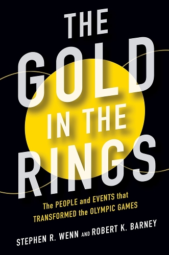 Бумажная книга «The Gold in the Rings: The People and Events That Transformed the Olympic Games», авторов Роберт Барни, Стивен Р. Венн - фото №1