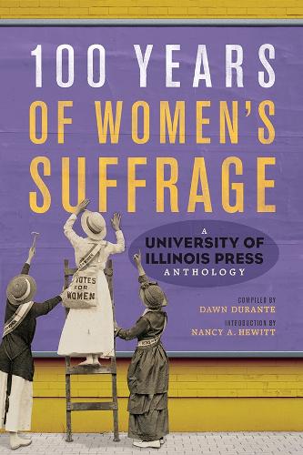 Бумажная книга «100 Years of Women's Suffrage: A University of Illinois Press Anthology», автор Доун Дюранте - фото №1
