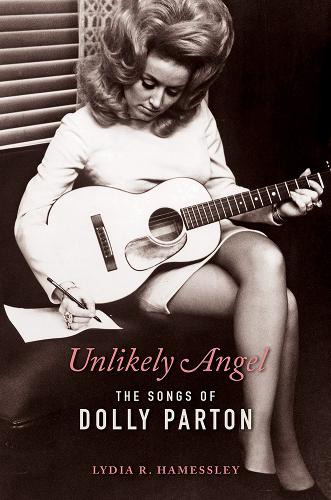 Бумажная книга «Unlikely Angel: The Songs of Dolly Parton», автор Лидия Р. Хэмесли - фото №1
