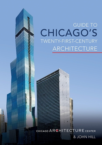 Бумажная книга «Guide to Chicago's Twenty-First-Century Architecture», автор Чикагский архитектурный центр - фото №1