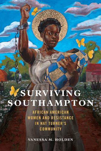 Бумажная книга «Surviving Southampton: African American Women and Resistance in Nat Turner's Community», автор Ванесса М. Холден - фото №1