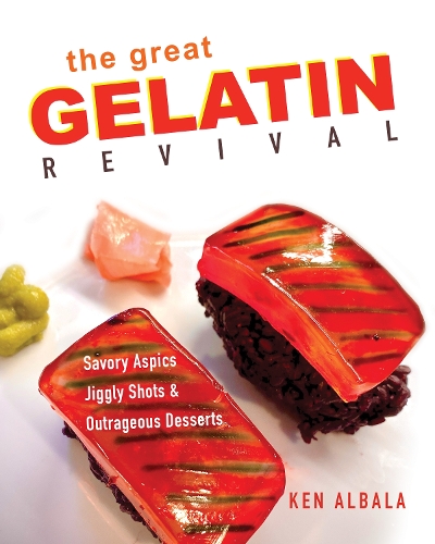 Бумажная книга «The Great Gelatin Revival: Savory Aspics, Jiggly Shots, and Outrageous Desserts», автор Кен Албала - фото №1