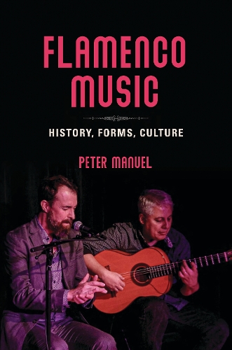 Бумажная книга «Flamenco Music: History, Forms, Culture», автор Питер Мануэль - фото №1