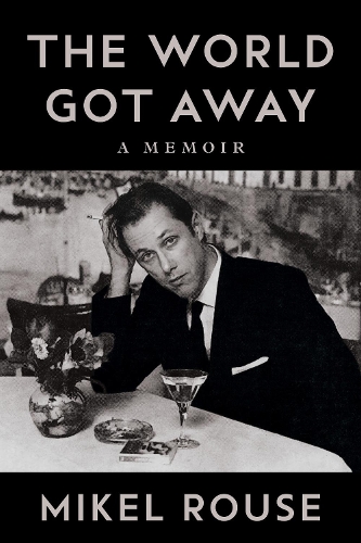 Бумажная книга «The World Got Away: A Memoir», автор Микель Раус - фото №1