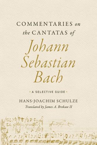 Бумажная книга «Commentaries on the Cantatas of Johann Sebastian Bach: A Selective Guide», автор Ганс-Йоахим Шульце - фото №1