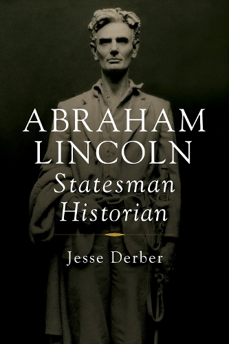 Паперова книга «Abraham Lincoln, Statesman Historian», автор Джессі Дербер - фото №1