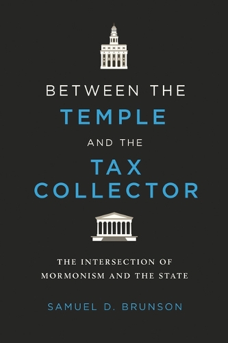 Бумажная книга «Between the Temple and the Tax Collector: The Intersection of Mormonism and the State», автор Сэмюэл Д. Брансон - фото №1