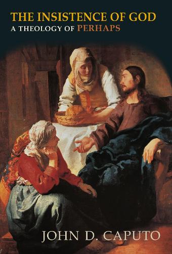 Бумажная книга «The Insistence of God: A Theology of Perhaps», автор Джон Д. Капуто - фото №1