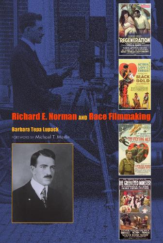 Бумажная книга «Richard E. Norman and Race Filmmaking», автор Барбара Тепа Лупак - фото №1