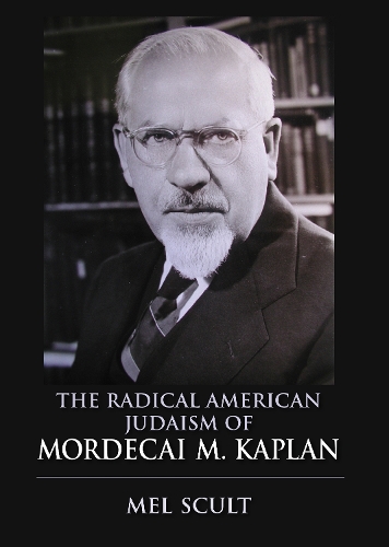 Бумажная книга «The Radical American Judaism of Mordecai M. Kaplan», автор Мел Скалт - фото №1