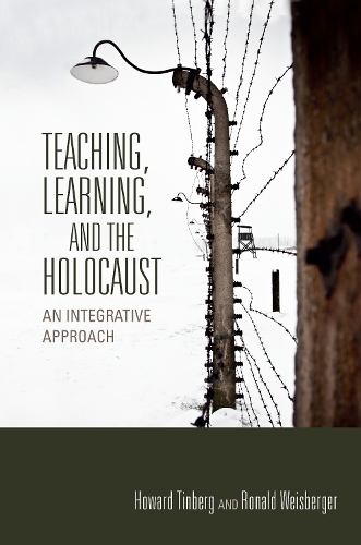 Бумажная книга «Teaching, Learning, and the Holocaust: An Integrative Approach», авторов Говард Тинберг, Рональд Вайсбергер - фото №1