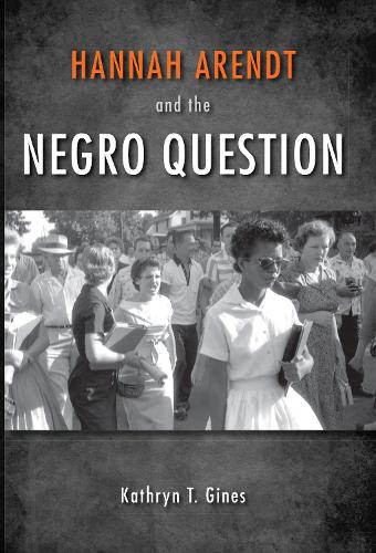 Бумажная книга «Hannah Arendt and the Negro Question», автор Кэтрин Т. Гайнс - фото №1