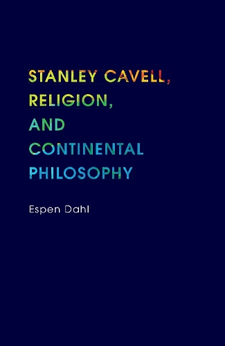 Бумажная книга «Stanley Cavell, Religion, and Continental Philosophy», автор Эспен Даль - фото №1