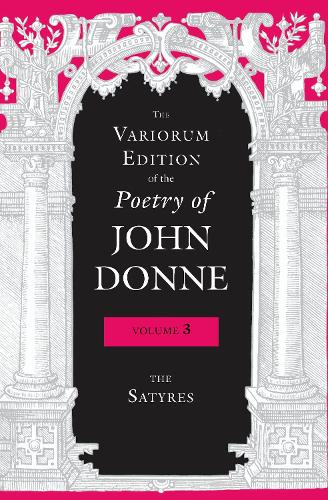 Бумажная книга «The Variorum Edition of the Poetry of John Donne, Volume 3: The Satyres», автор Джон Донн - фото №1