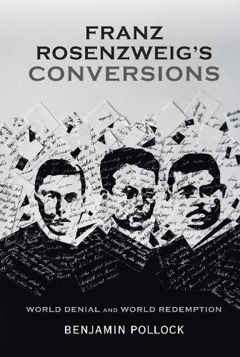 Бумажная книга «Franz Rosenzweig's Conversions: World Denial and World Redemption», автор Бенджамин Поллок - фото №1