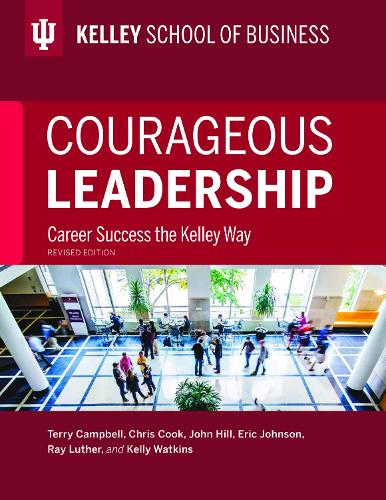 Бумажная книга «Courageous Leadership: Career Success the Kelley Way», авторов Крис Кук, Эрик Джонсон, Джон В. Хилл, Келли Уоткинс, Рэй Лютер, Терри Кэмпбелл - фото №1