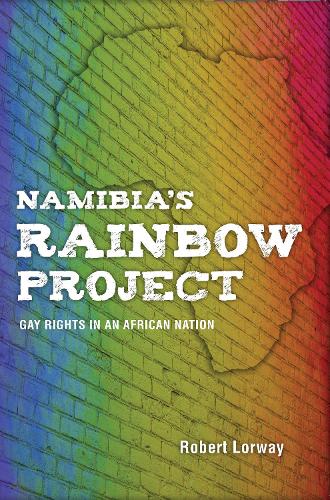 Бумажная книга «Namibia's Rainbow Project: Gay Rights in an African Nation», автор Роберт Лорвей - фото №1