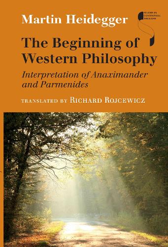 Бумажная книга «The Beginning of Western Philosophy: Interpretation of Anaximander and Parmenides», автор Мартин Хайдеггер - фото №1