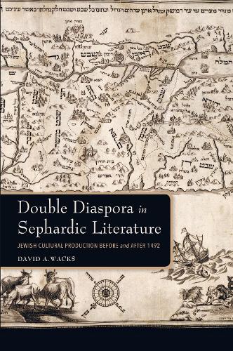 Бумажная книга «Double Diaspora in Sephardic Literature: Jewish Cultural Production Before and After 1492», автор Дэвид А. Вакс - фото №1